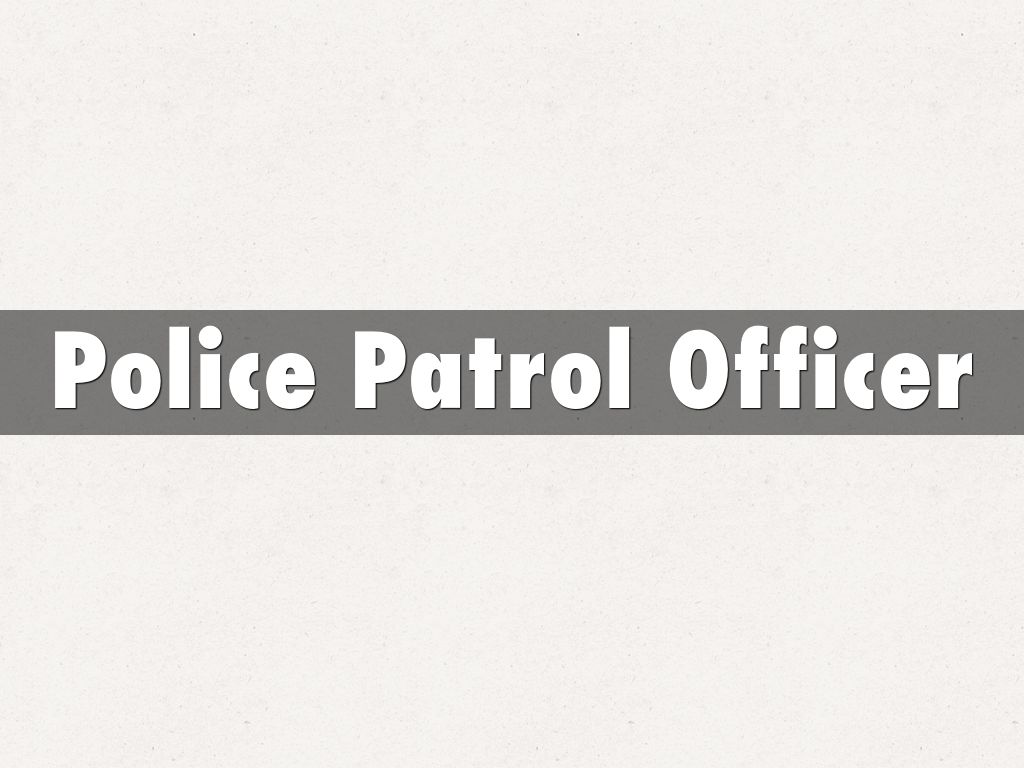 Police Patrol Officer