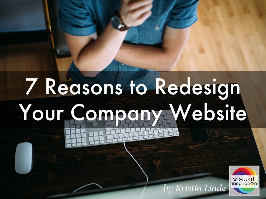 7 Reasons To Your 7 reasons to redesign your company website by missyachi 7 Reasons To Your 7 reasons to redesign your company website by missyachi