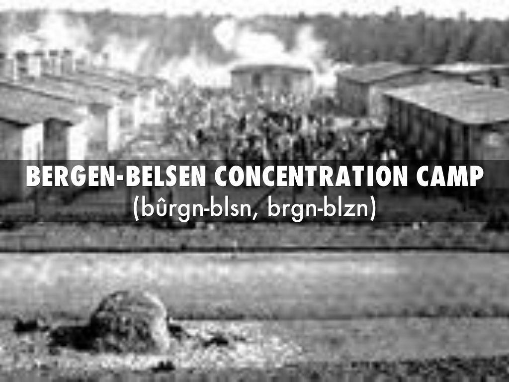Bergen-Belsen Concentration Camp