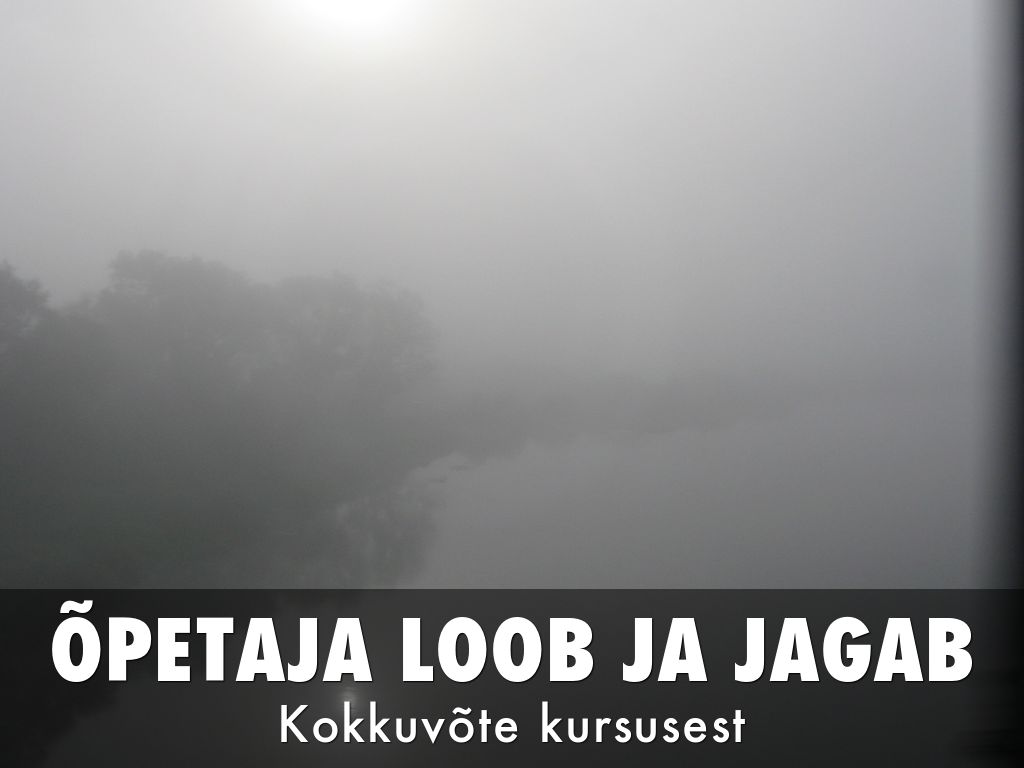 ÕPETAJA LOOB JA JAGAB