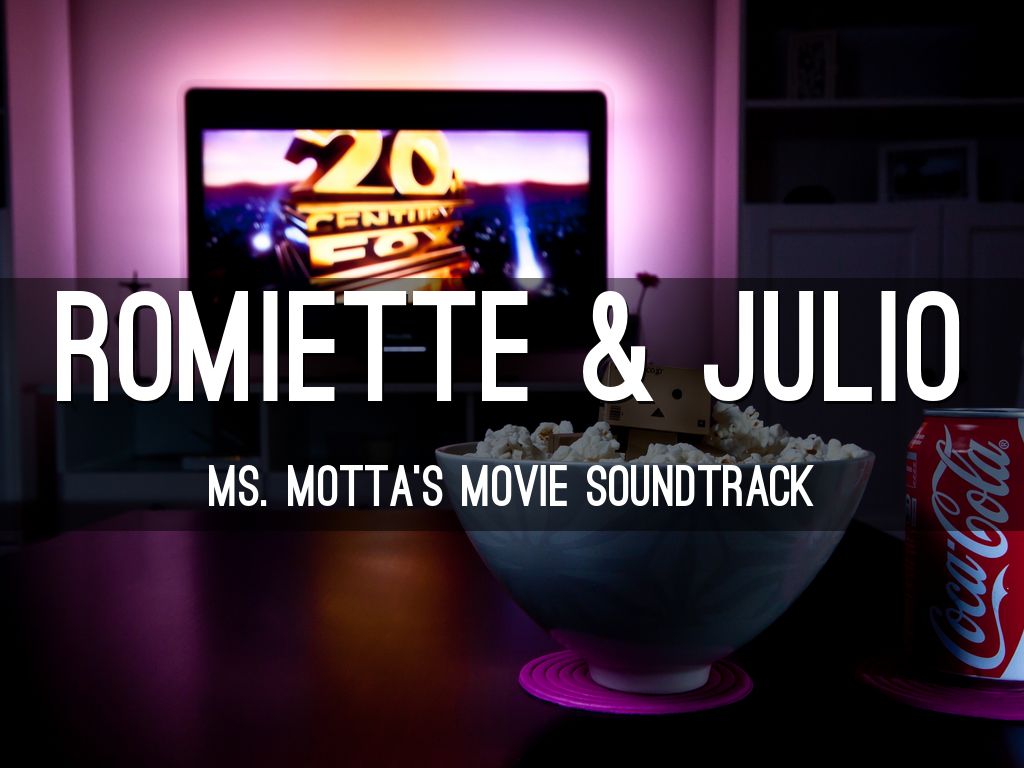 Romiette and Julio: Ms. Motta's Movie Soundtrack