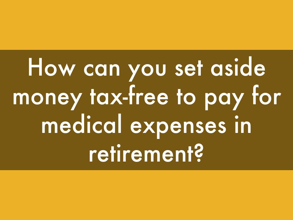 Planning for Medical Expenses in Retirement by