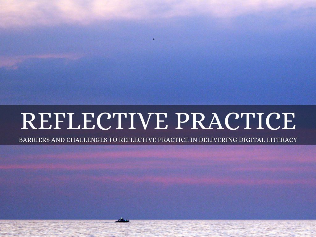 Reflective Practice