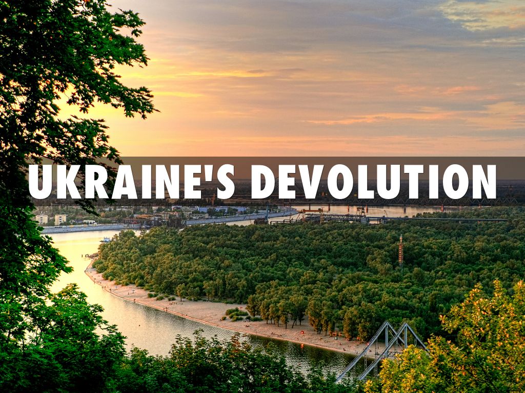 Ukraine's devolution