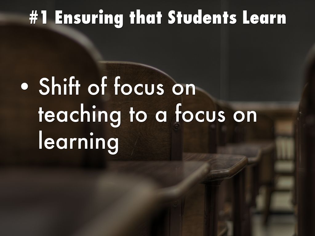 #1 Ensuring that Students Learn