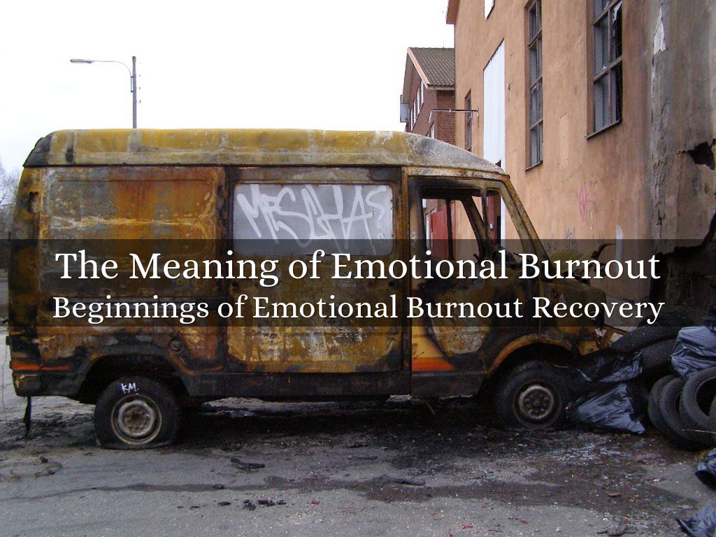The Meaning of Emotional Burnout