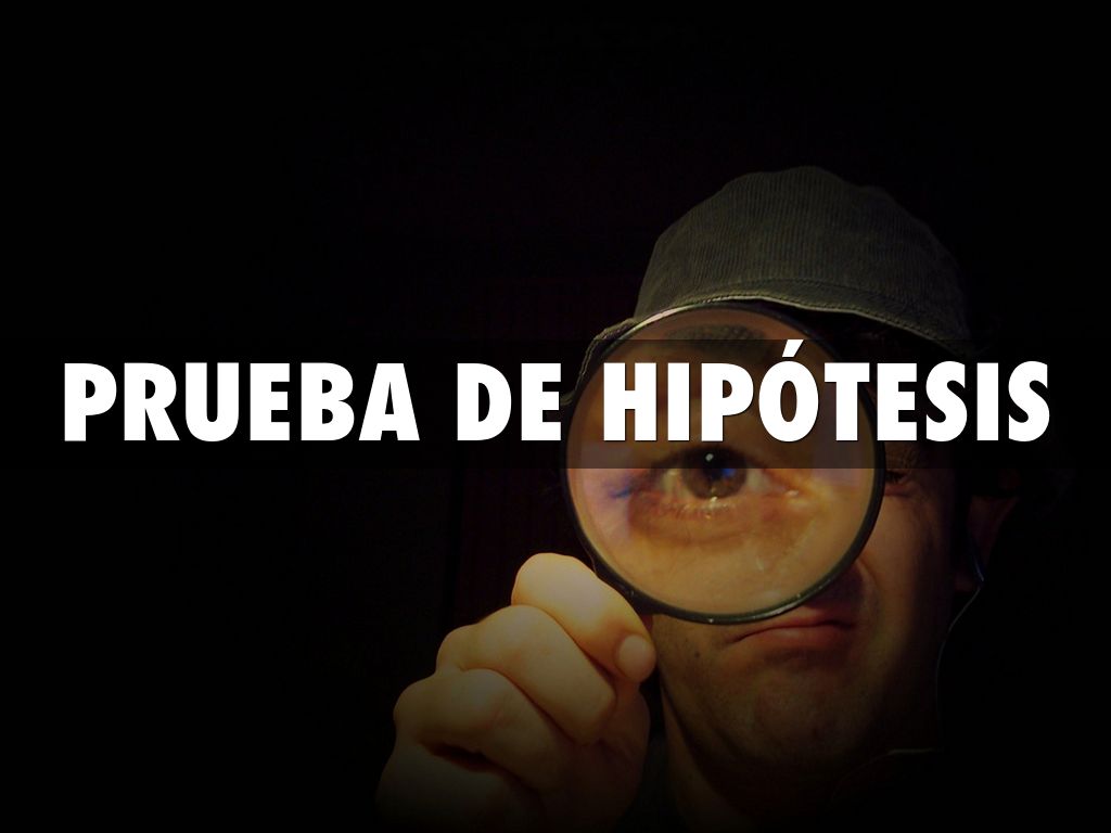 Copy of PRUEBA DE HIPÓTESIS