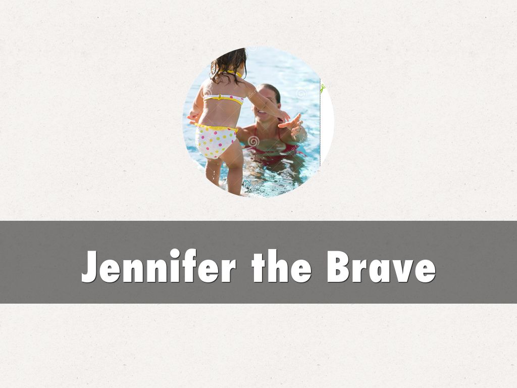 Jennifer the Brave