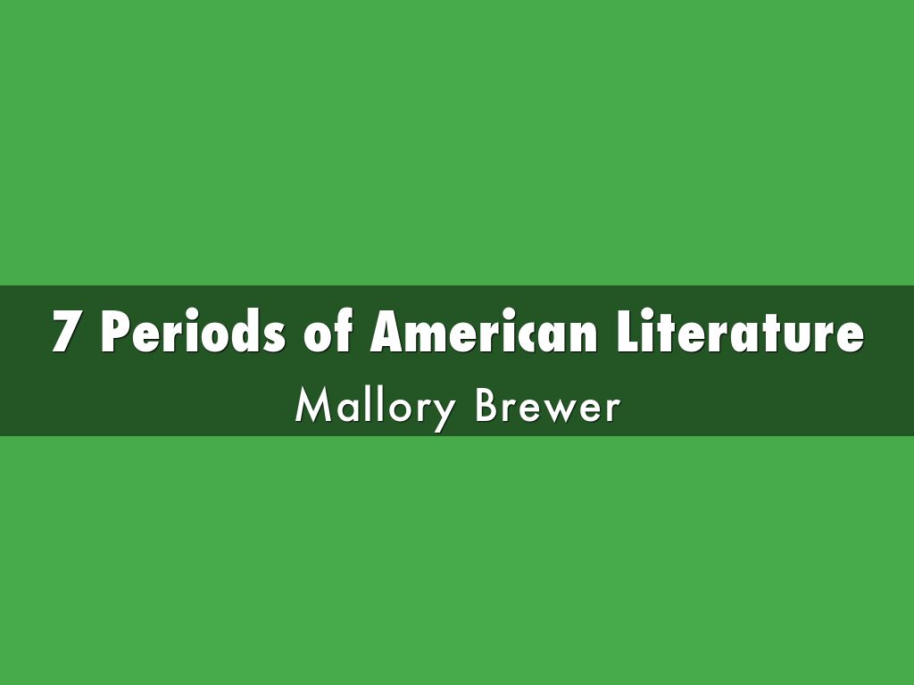 7 Periods of American Literature