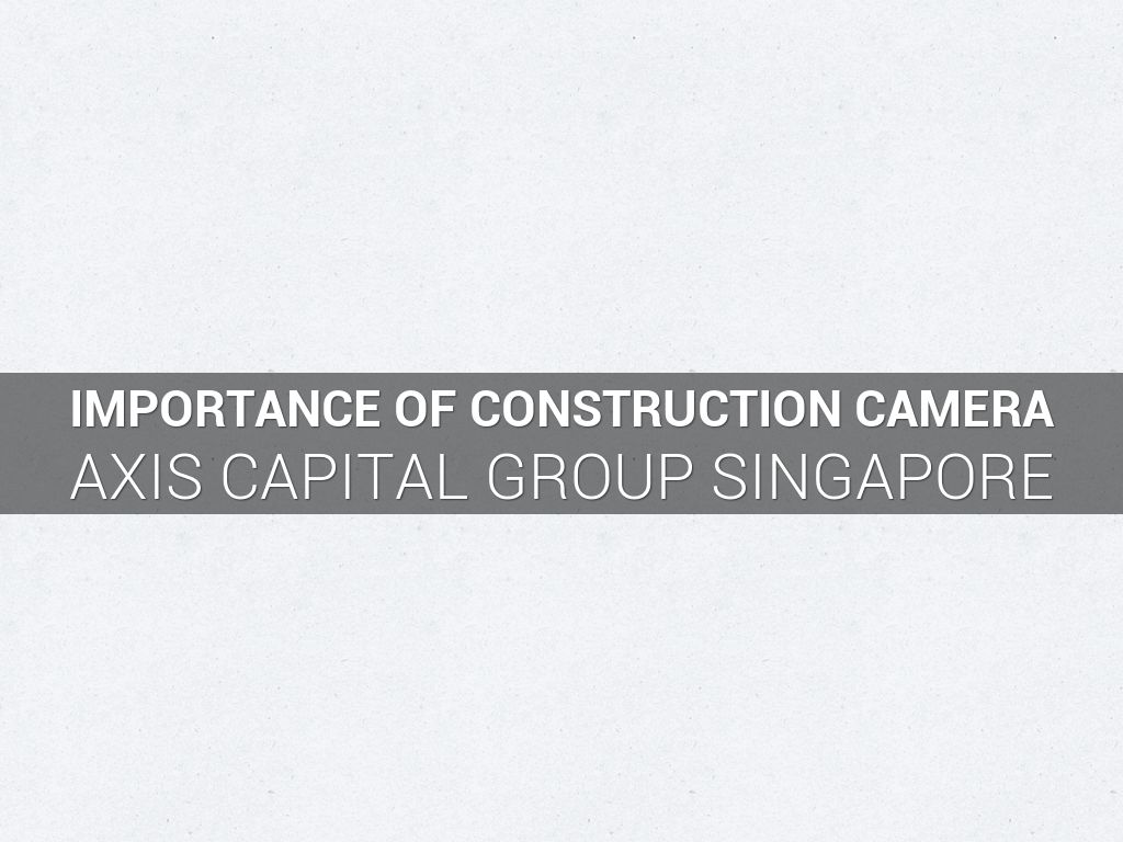 Importance of Construction Camera
