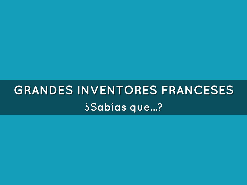 Grandes inventores franceses