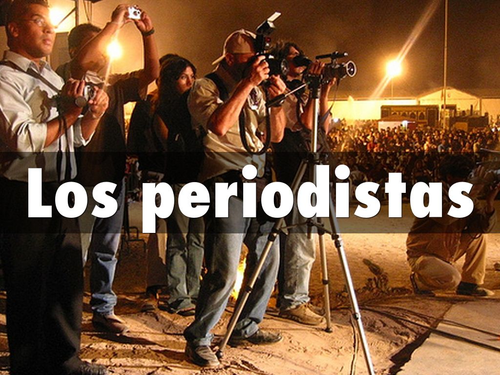 Los periodistas