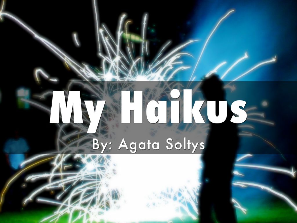 My Haikus