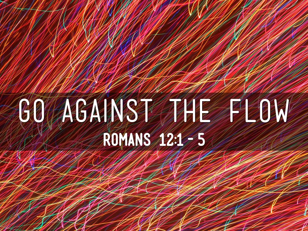 Go against the flow essay picture