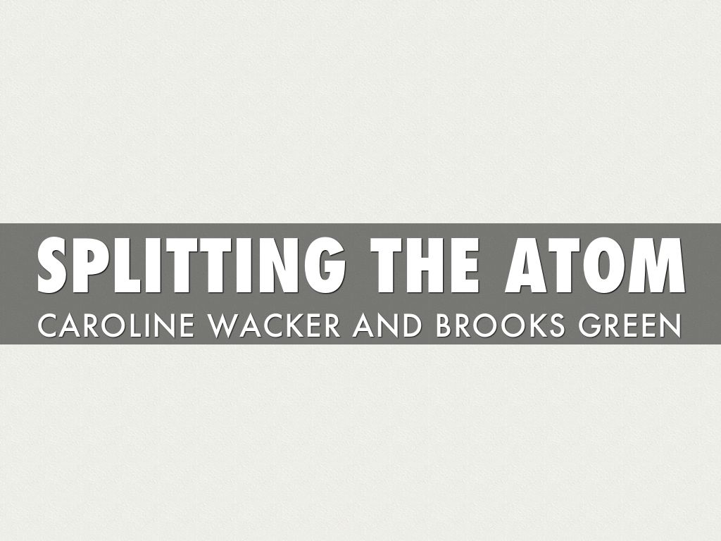 Copy of Copy of Spitting The Atom 