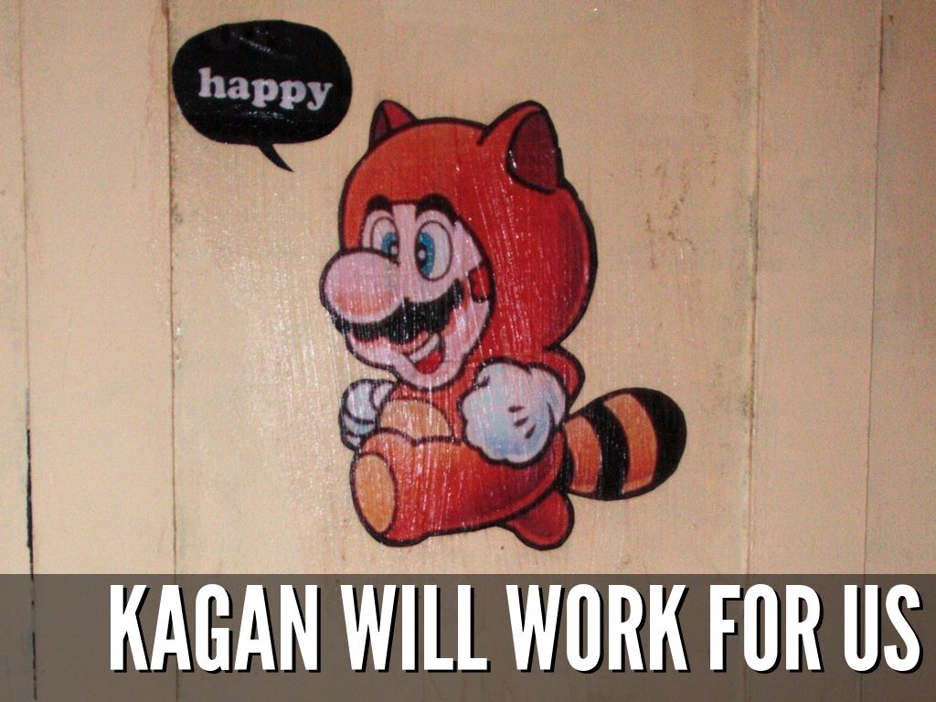 Kagan will work for us