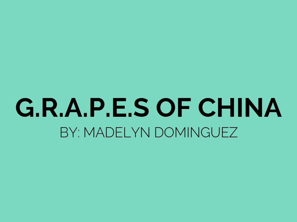 Copy of G.R.A.P.E.S Of China 