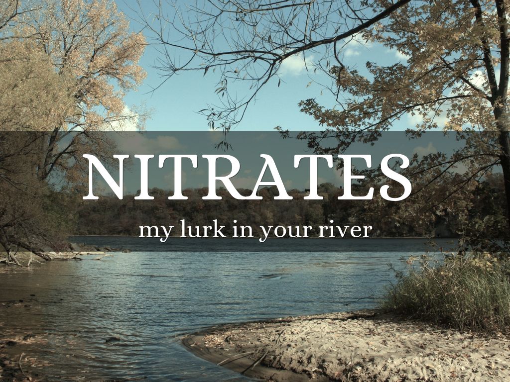 nitrates may lurk in your river