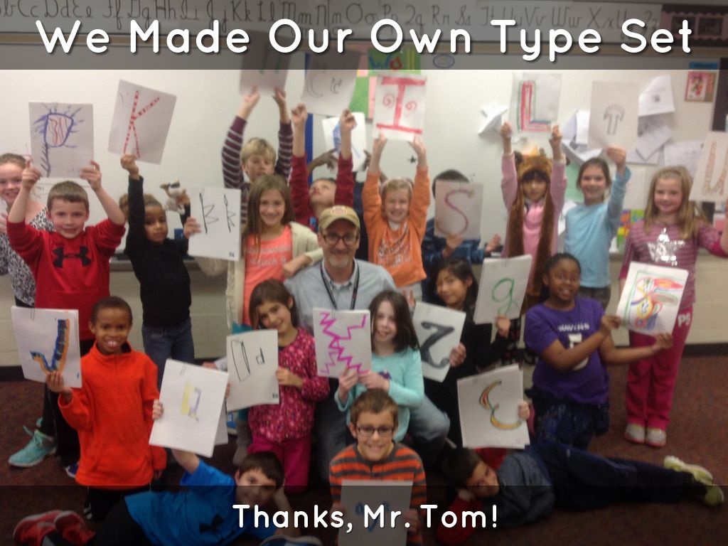 We Made Our Own Type Set