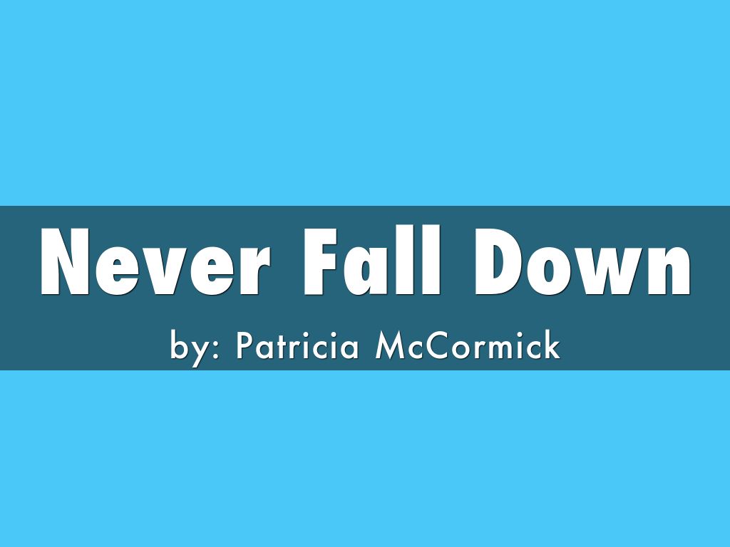 Never Fall Down