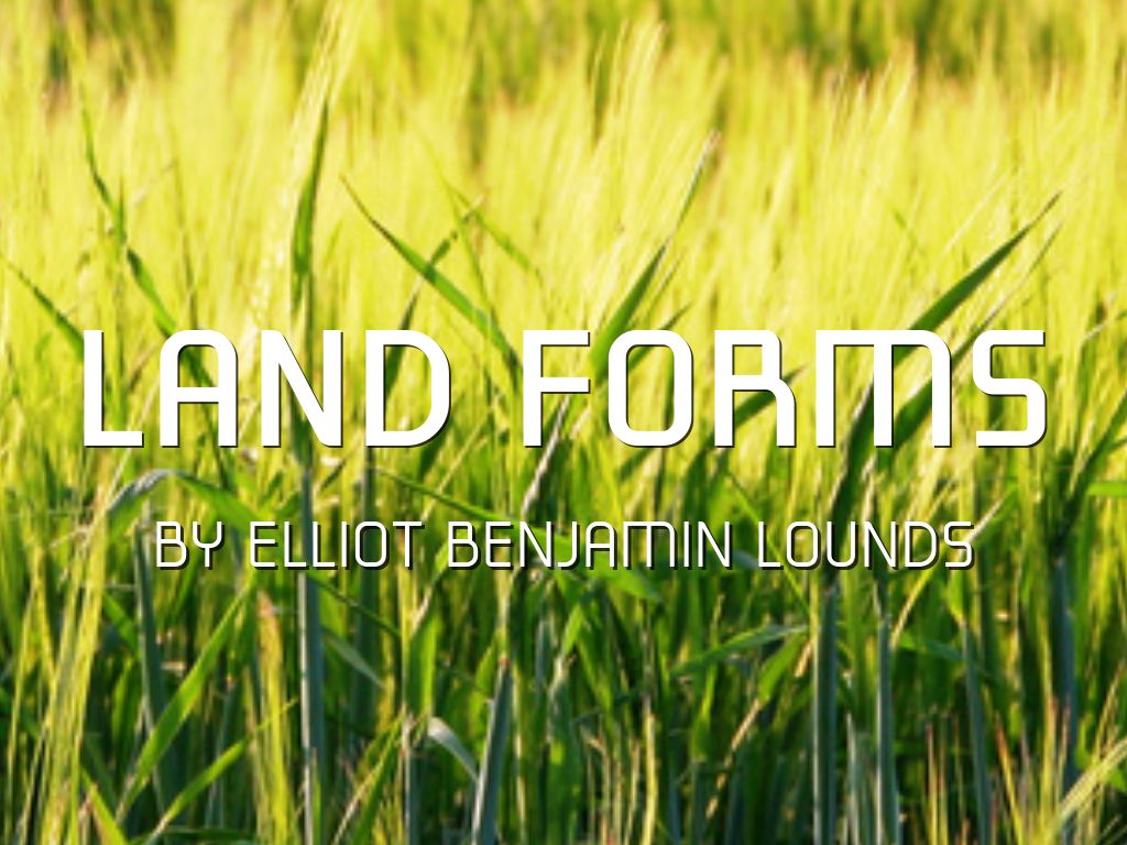 Land Forms By Elliot B. Lounds