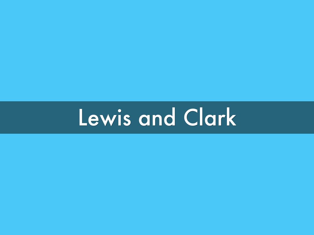 Lewis and Clark