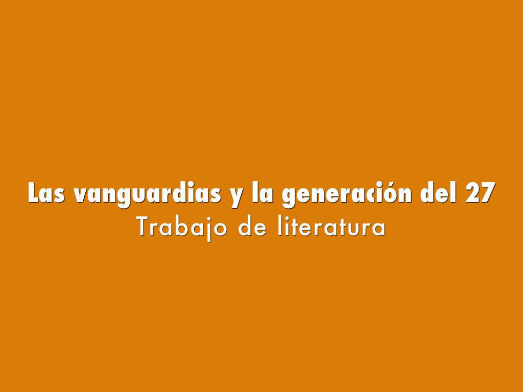 Las vanguardias y la generación del 27