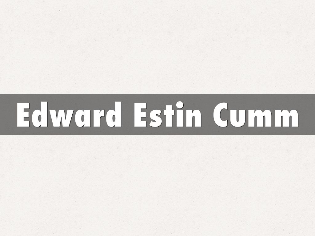 Edward Estin Cumm