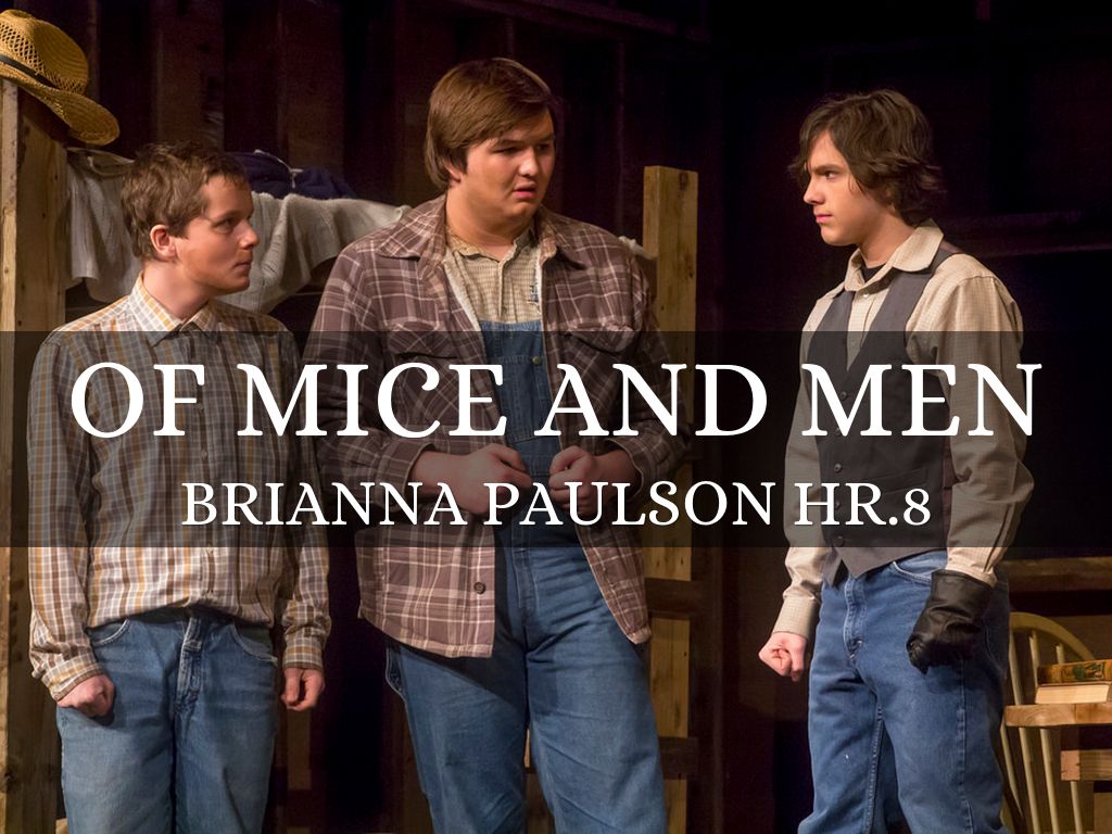 Of Mice and Men