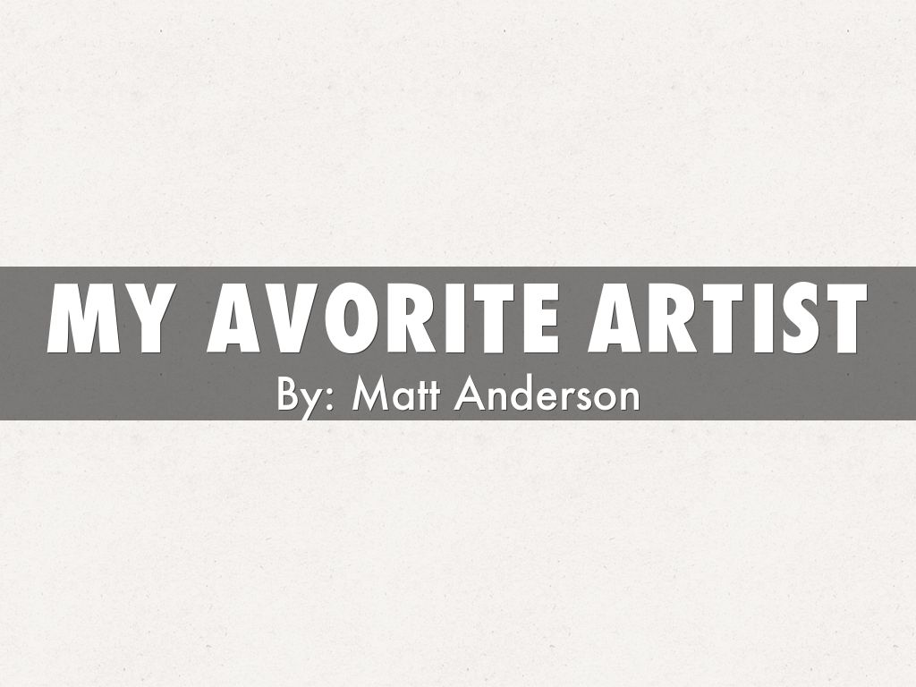 My avorite Artist