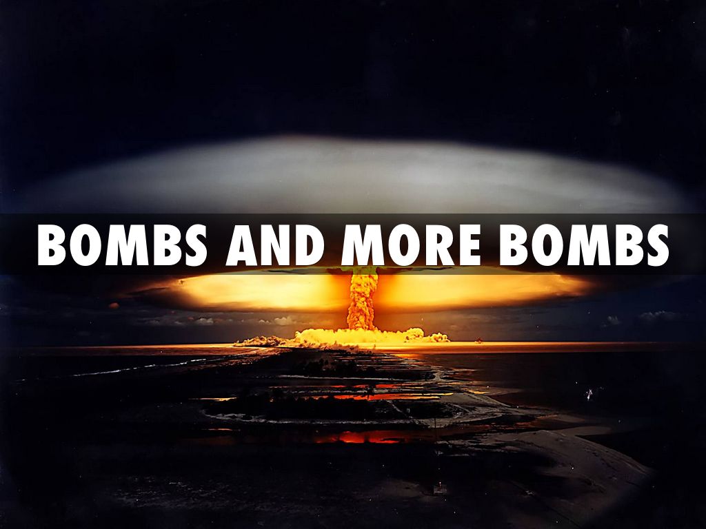 Copy of Bombs and more bombs