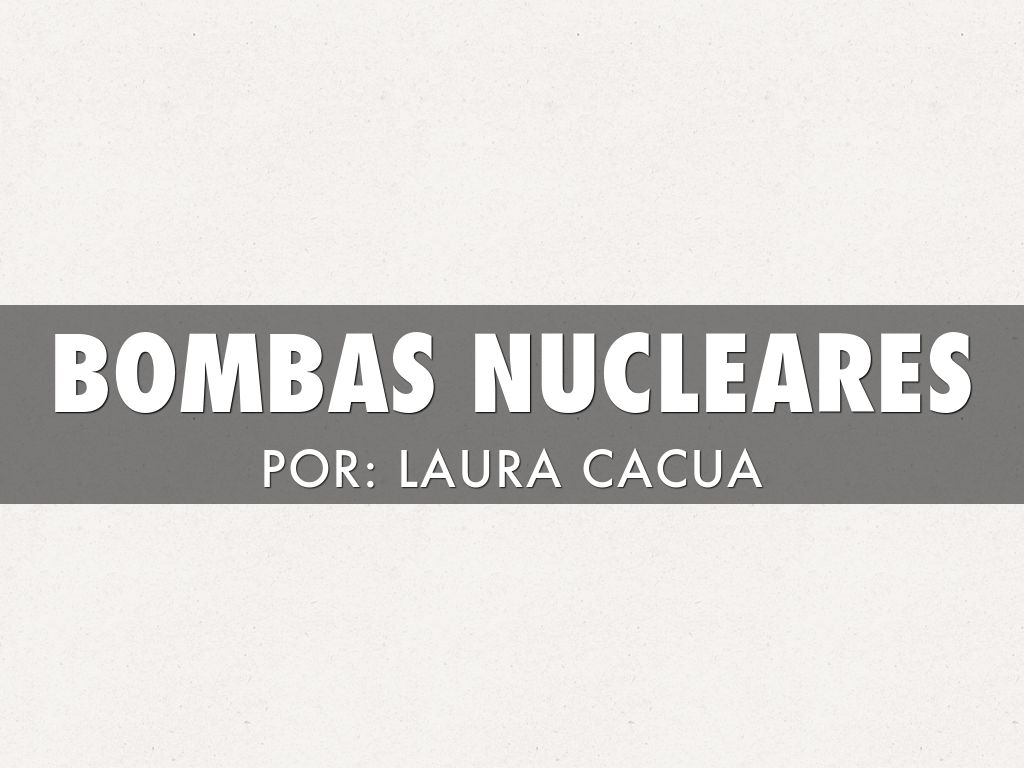 BOMBAS NUCLEARES