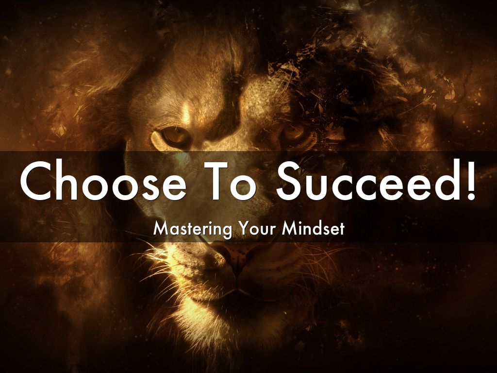 Choose To Succeed!
