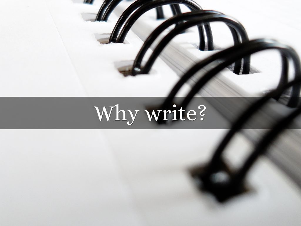 Why write?