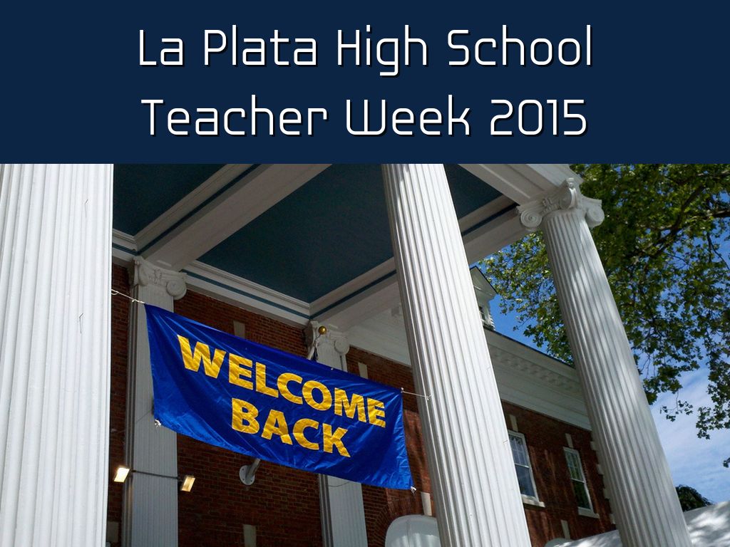 La Plata High School Teacher Week 2015