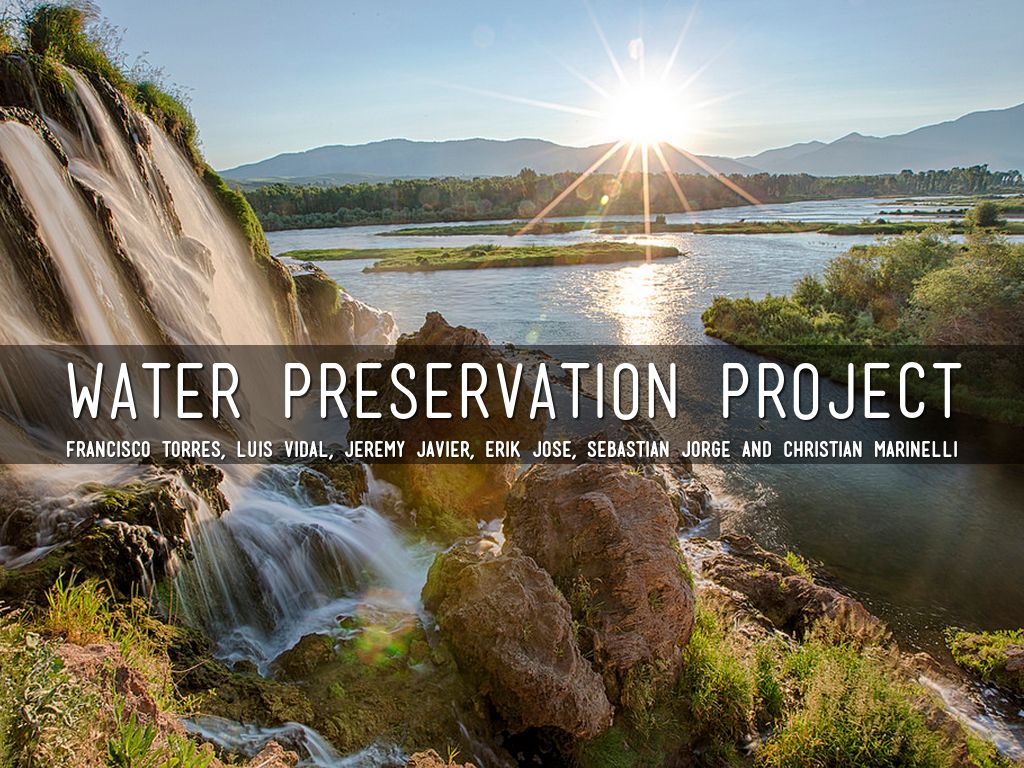 Water preservation project