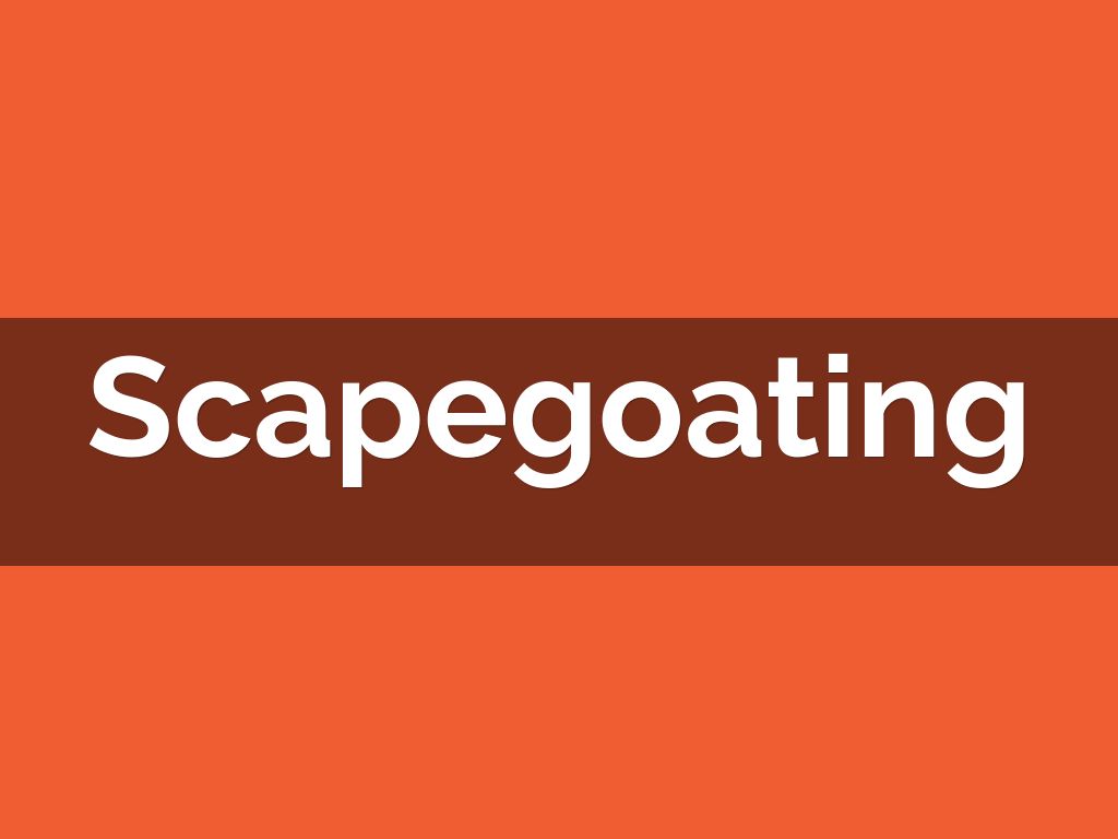 Scapegoating