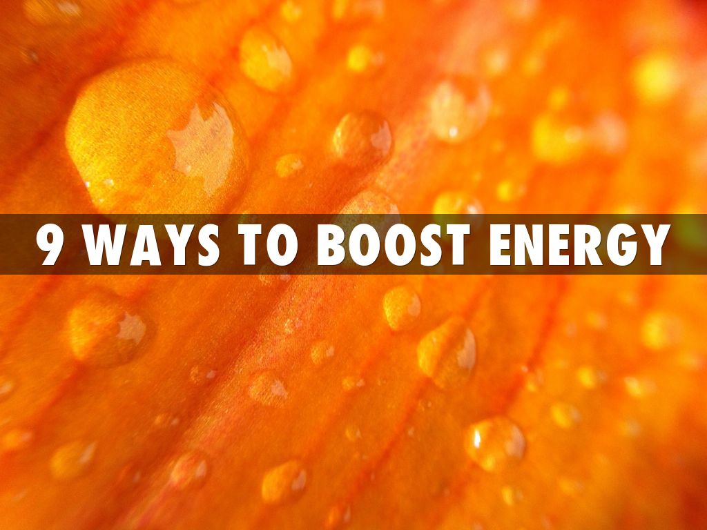 9 Fast, Easy Energy Boosts