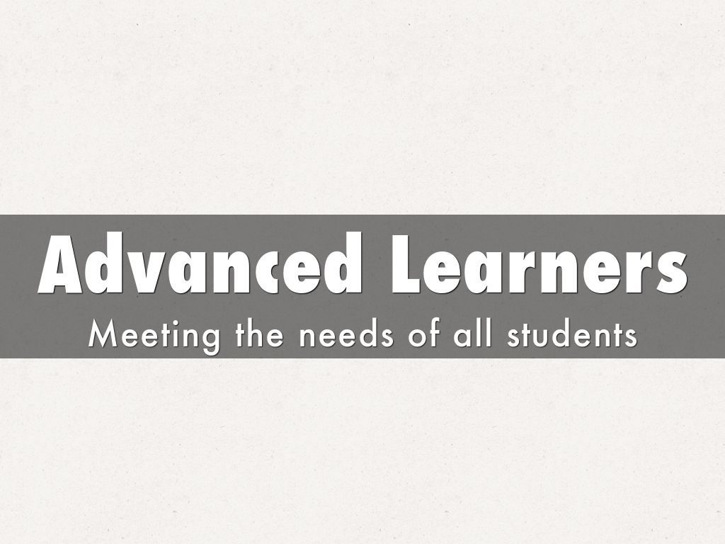Advanced Learners
