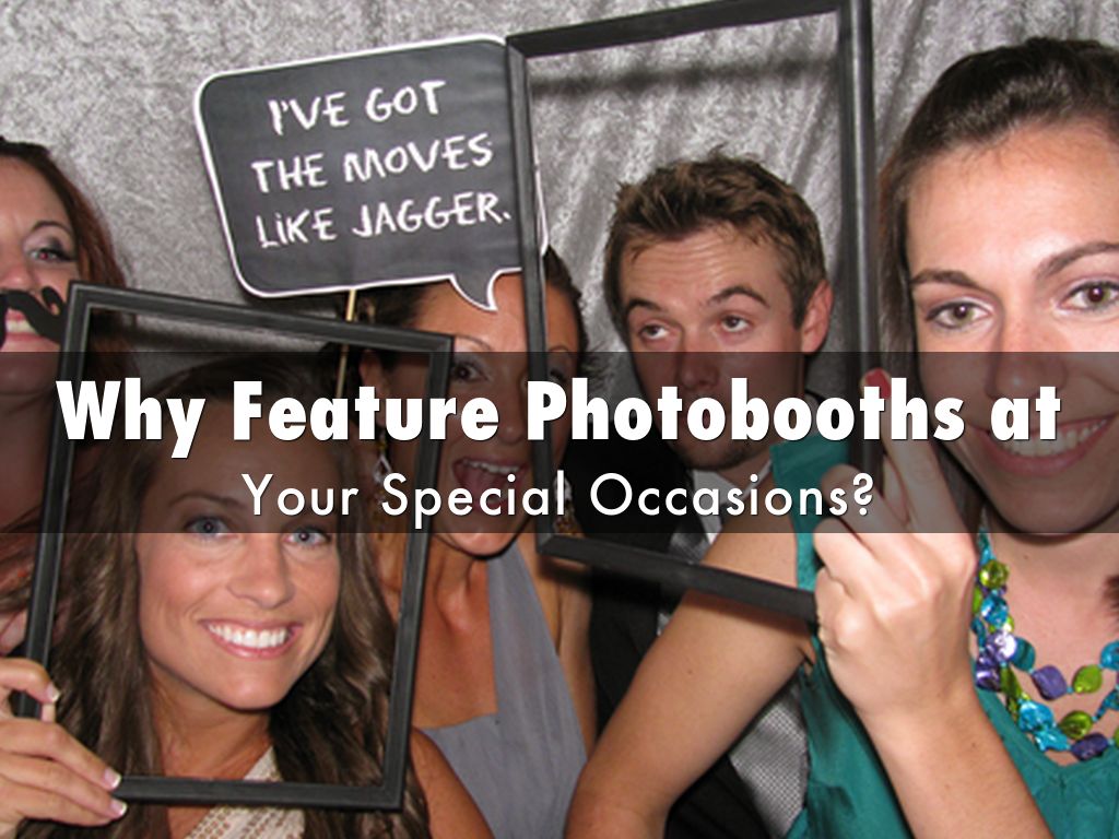Why Feature Photo Booths at Your Special Occasion by