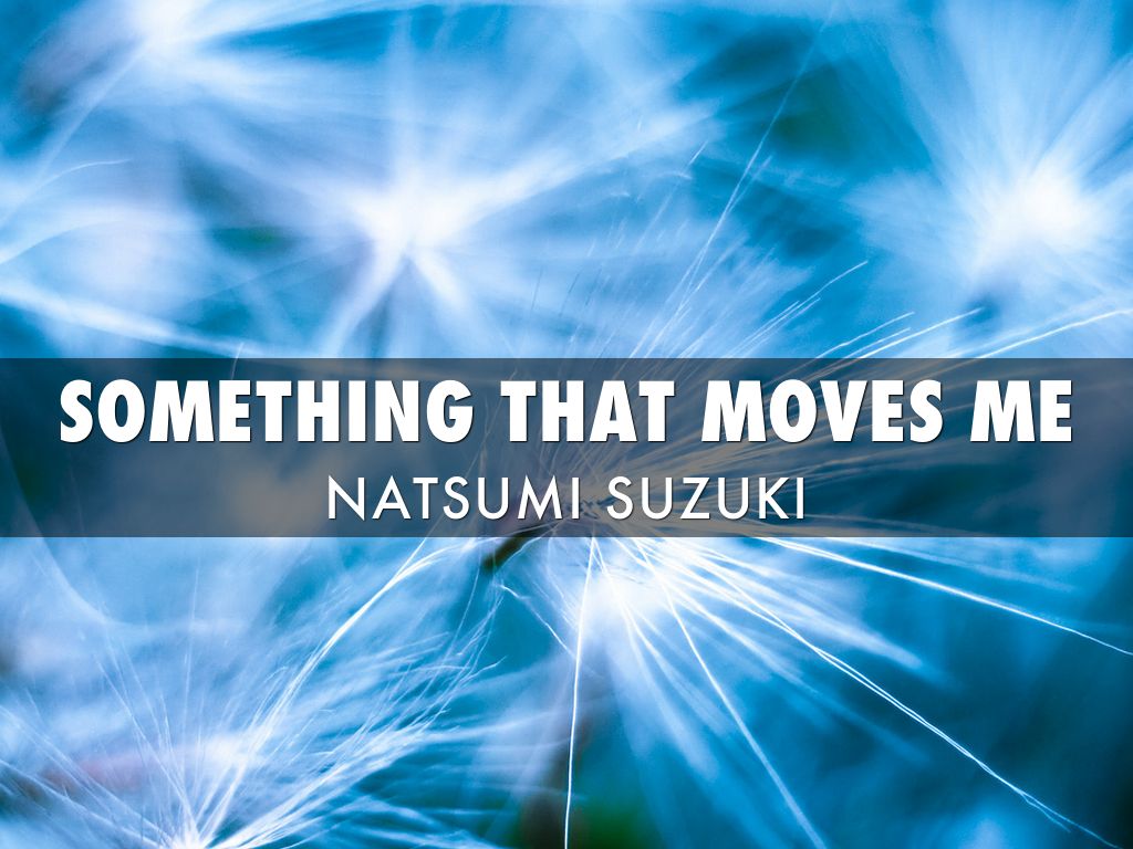 something that moves me by 菜都美 鈴木