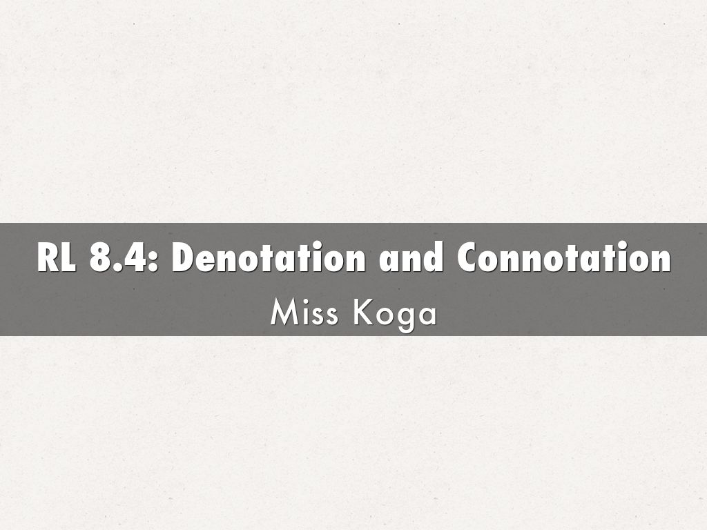 RL 8.4: Denotation and Connotation