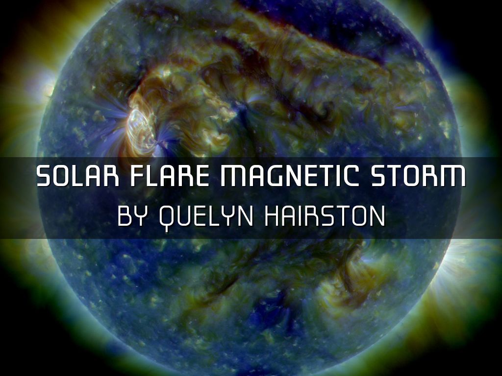 Solar Flare Magnetic Storm