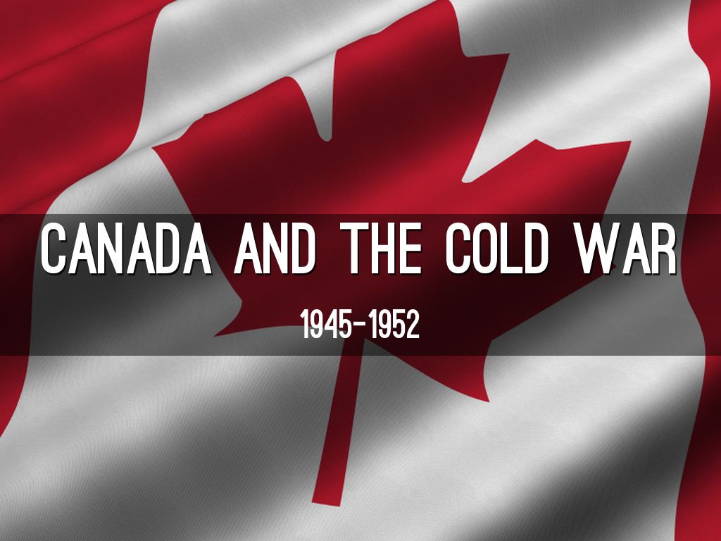 Canada and The Cold War