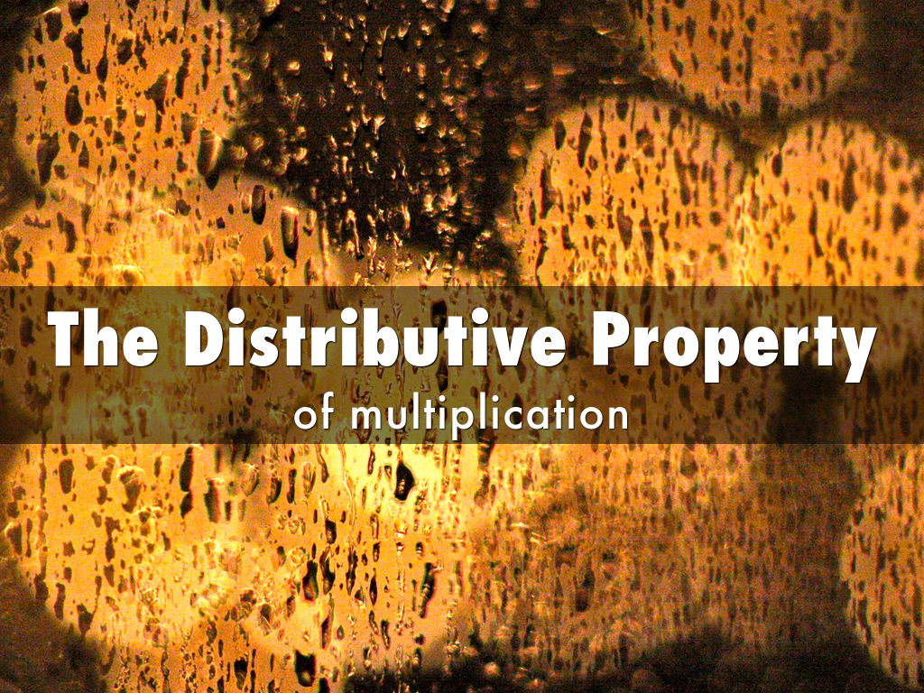 Distributive Property By Ailee Reinhardt