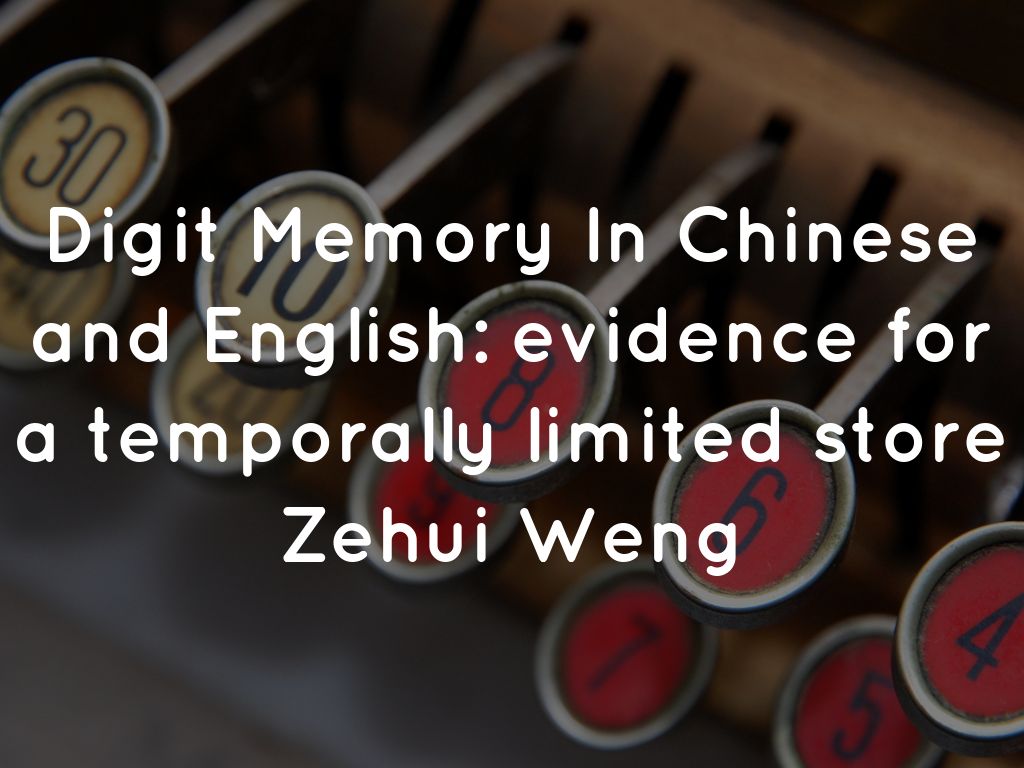 Digit memory in chinese and english by Zehui Weng