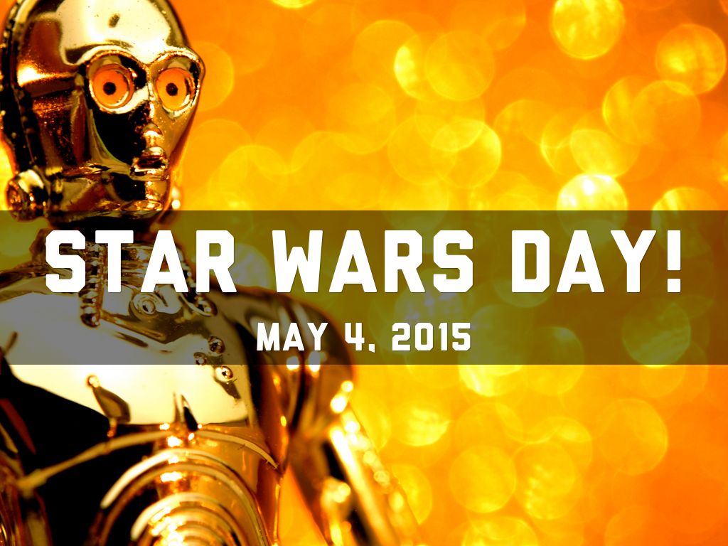 Star Wars Day!