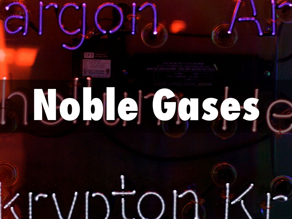 Noble Gases