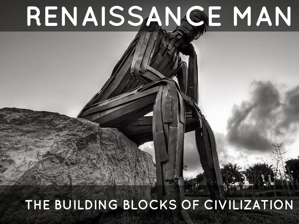 RENAISSANCE MAN