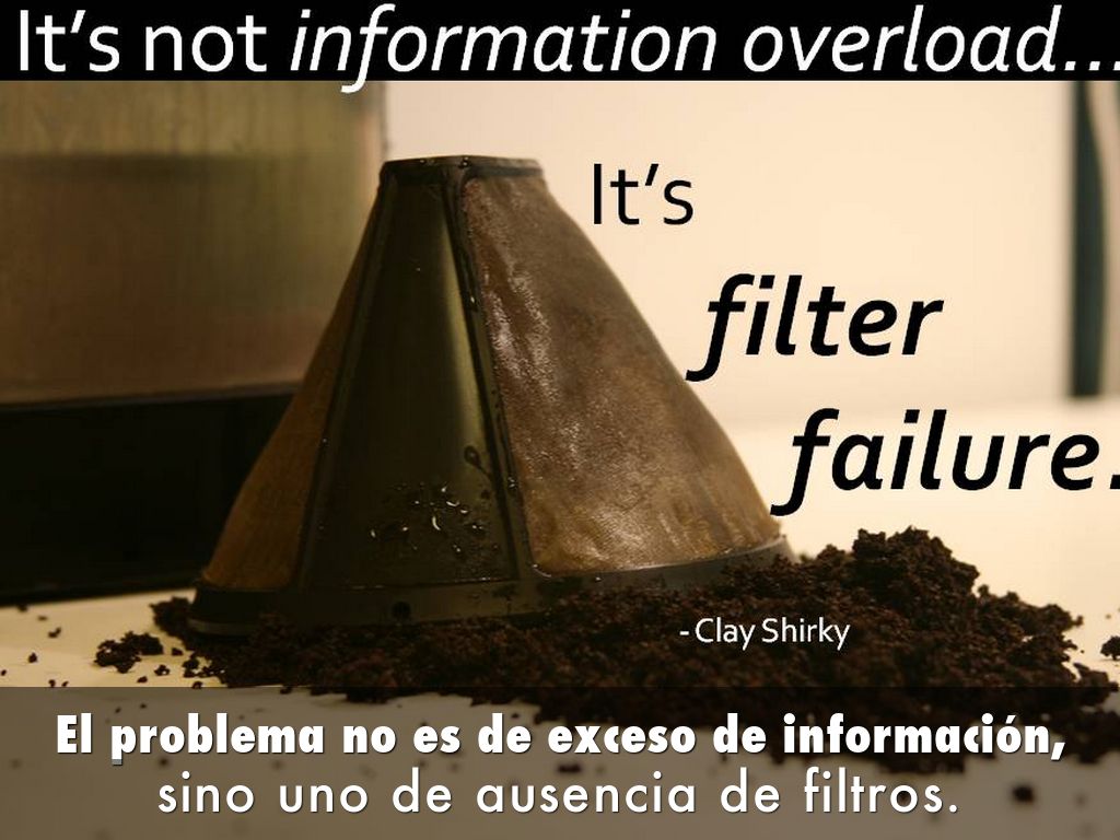 El problema no es de exceso de información,
